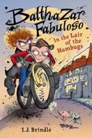 Balthazar Fabuloso in the Lair of the Humbugs 0823435776 Book Cover