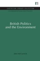 British Politics and the Environment 0415846307 Book Cover