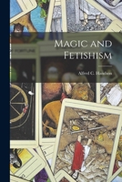 Magic and Fetishism 1018951660 Book Cover