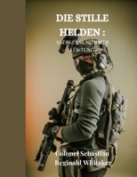 DIE STILLE HELDEN: ANERKENNUNG IHRER LEISTUNG (German Edition) B0DR4K8J67 Book Cover