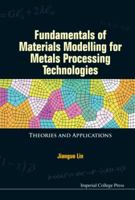 Fundamentals of Materials Modelling for Metals Processing Technologies: Theories and Applications 1783264977 Book Cover