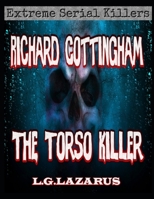 Richard Cottingham: The Torso Killer B0BYRC29G5 Book Cover