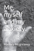 Me, myself and my anxiety. B0FNDQVZBB Book Cover
