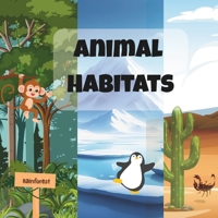 Animal Habitats: “Explore the Wild Side of Nature – One Themed-Chapters at a Time!” B0FHH84ZQB Book Cover