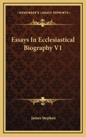 Essays In Ecclesiastical Biography Vol I 1246621215 Book Cover