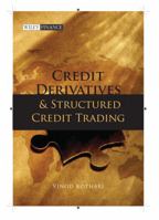 Credit Derivatives and Structured Credit Trading (Wiley Finance) 0470822929 Book Cover