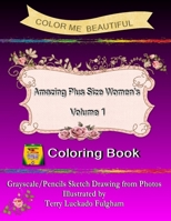 Color Me Beautiful Amazing Plus Size Women’s Volume 1 1670923762 Book Cover