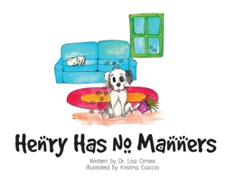 Henry Has No Manners 1662907591 Book Cover