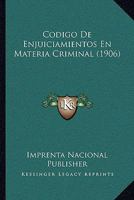 Codigo De Enjuiciamientos En Materia Criminal (1906) 1167423321 Book Cover