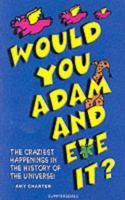 Would You Adam and Eve It? 1840241314 Book Cover