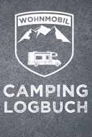 Wohnmobil Camping Logbuch: Wohnwagen Reisetagebuch |  Reiselogbuch A5,  Wohnmobil Camping Tagebuch (German Edition) 1690753234 Book Cover