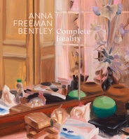Anna Freeman Bentley – Complete Reality 1910221651 Book Cover