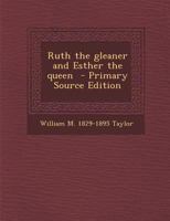 Ruth the Gleaner and Esther the Queen 1289599076 Book Cover