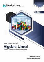 Introducción al Álgebra Lineal: Teoría y Aplicaciones con Python (Spanish Edition) 1967406308 Book Cover