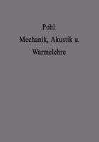 Einfuhrung in Die Mechanik, Akustik Und Warmelehre 3662233053 Book Cover