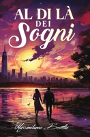 Al di là dei sogni (Italian Edition) B0DF2J2T1B Book Cover