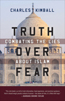 Truth over Fear: Combating the Lies about Islam 066426462X Book Cover