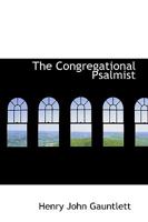 The Congregational Psalmist [1St. Sec.] 1146175833 Book Cover