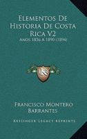 Elementos de Historia de Costa Rica, Tomo II 1160088136 Book Cover