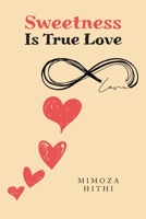 Sweetness Is True Love 1636924107 Book Cover