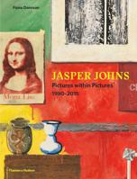 Jasper Johns: Pictures within Pictures, 1980-2015 0500239711 Book Cover