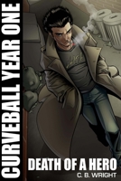 Year One: Death of a Hero 1939633281 Book Cover