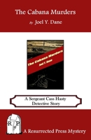 The Cabana Murders: A Sergeant Cass Hasty Detective Story 194340335X Book Cover
