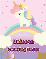 Unicorn Coloring Books: Colorful Horse Activity Book For Girls and Adults Age, Childrens Unicorn Workbook Animals For Kids Ages 3 4-8 1674017081 Book Cover