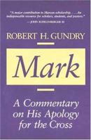 Mark: A Commentary on His Apology for the Cross 0802836984 Book Cover