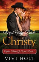 Mail Order Bride: Christy 1979940320 Book Cover