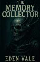The Memory Collector B0F7N1SM69 Book Cover