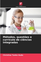 Métodos, questões e currículo de ciências integradas (Portuguese Edition) 6209521827 Book Cover