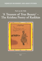 A Treasure of True Beauty: The Krishna Poetry of Raskhan 3643914741 Book Cover