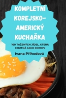 Kompletní Korejsko-Americký KuchaRka (Czech Edition) 1835834647 Book Cover