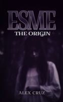 Esme: The Origin B0CHL7K24J Book Cover