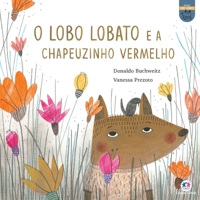 O lobo Lobato e a Chapeuzinho Vermelho 6555007753 Book Cover