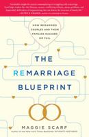 The Remarriage Blueprint: How Remarried Couples and Their Families Succeed or Fail 1439169535 Book Cover
