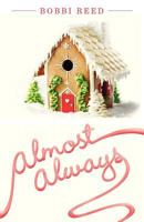 Almost Always 1939403030 Book Cover