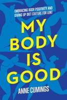 My Body Is Good 0835820106 Book Cover