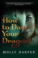 How to Date Your Dragon 1723247340 Book Cover