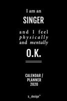 Calendar 2020 for Singers / Singer: Weekly Planner / Diary / Journal for the whole year. Space for Notes, Journal Writing, Event Planning, Quotes and Memories 1676072985 Book Cover