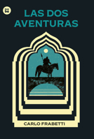 Las dos aventuras / The two adventures (59) (EXIT) (Spanish Edition) 848343993X Book Cover