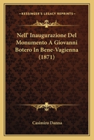 Nell' Inaugurazione Del Monumento A Giovanni Botero In Bene-Vagienna (1871) 1160200467 Book Cover