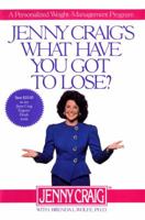 Jenny Craig's What Have You Got to Lose?: A Personalized Weight-Management Program 0679405275 Book Cover
