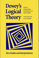 Dewey's Logical Theory: New Studies & Interpretations (The Vanderbilt Library of American Philosophy) 0826513948 Book Cover