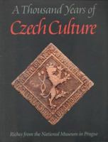 A Thousand Years of Czech Culture: Riches from the National Museum in Prague