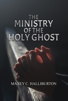 The Ministry of the Holy Ghost 1685375146 Book Cover