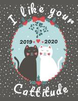 i Like your Cattitude: Dated 8.5x11 Calendar With To-Do List Notebook 1080974970 Book Cover