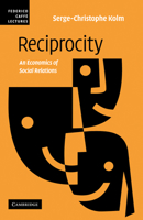Reciprocity: An Economics of Social Relations 0521123208 Book Cover