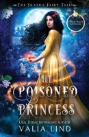 The Poisoned Princess: A Snow White Retelling B0CHLRFZBP Book Cover